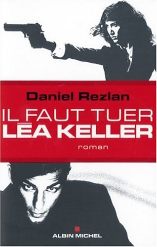 Il faut tuer Léa Keller