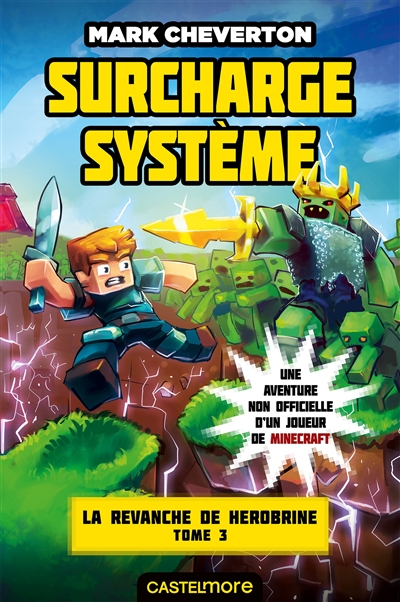 La vengeance de Herobrine. Vol. 3. Surcharge système