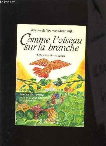 Comme l'oiseau sur la branche : histoire des familles dans la grande pauvreté en Normandie