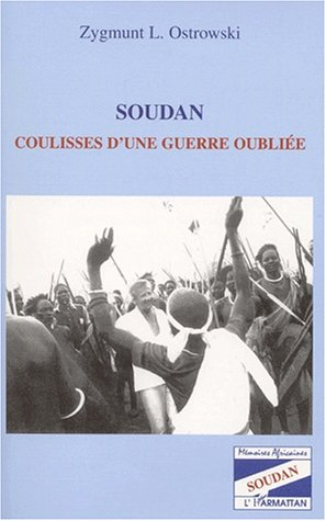 Soudan : coulisses d'une guerre oubliée