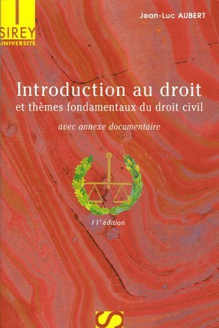 Introduction au droit et thèmes fondamentaux du droit civil : avec annexe documentaire