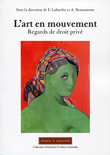 L'art en mouvement : regards du droit privé