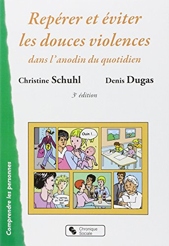 Repérer et éviter les douces violences dans l'anodin du quotidien
