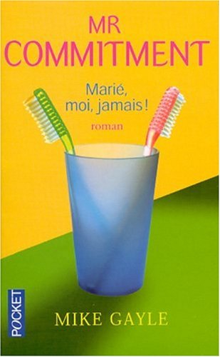 Mr commitment : marié, moi jamais !