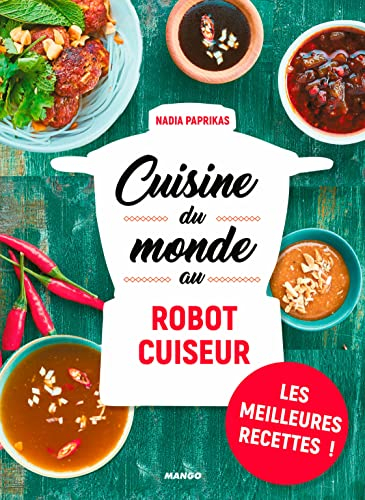 Cuisine du monde au robot cuiseur : les meilleures recettes !