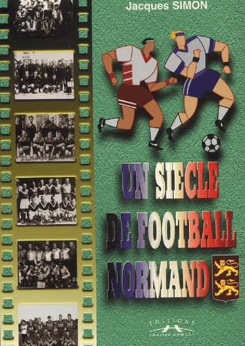 Un siècle de football normand