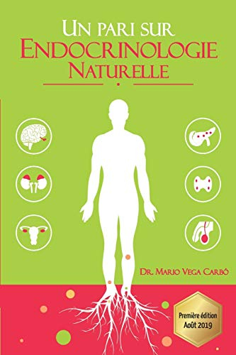 Un pari sur Endocrinologie Naturelle: Diabète, obésité, thyroïde, syndrome des ovaires polykystiques