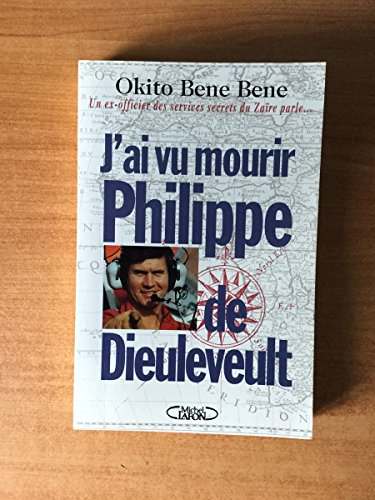 J'ai vu mourir Philippe de Dieuleveult