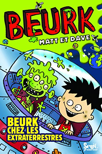 Beurk. Vol. 5. Beurk chez les extraterrestres. Beurk et le chien baveux