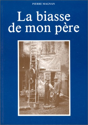 le biasse de mon père