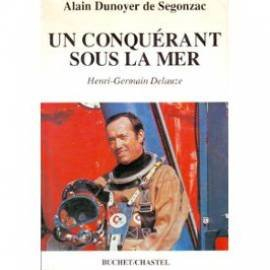 Un conquérant sous la mer : Henri-Germain Delauze
