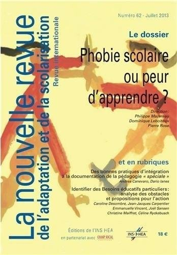 Nouvelle revue de l'adaptation et de la scolarisation (La), n° 62. Phobie scolaire ou peur d'apprend