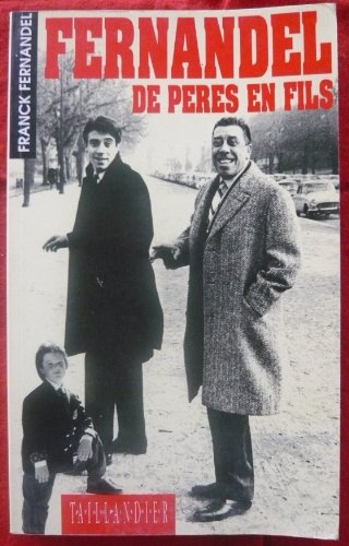 Fernandel de pères en fils