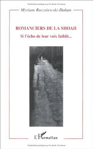 Romanciers de la Shoah, si l'écho de leur voix faiblit