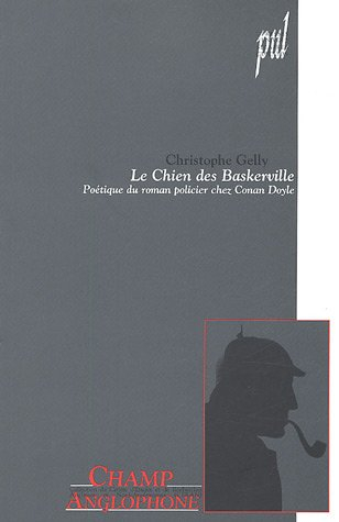 Le chien des Baskerville : poétique du roman policier chez Conan Doyle