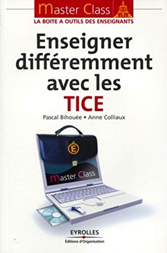 Enseigner différemment avec les TICE
