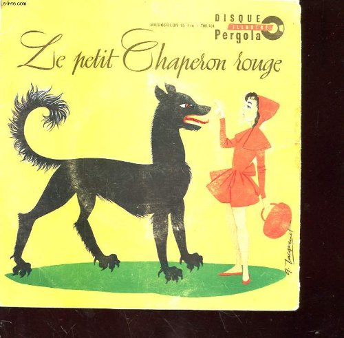 Le Petit Chaperon rouge : d'après Charles Perrault