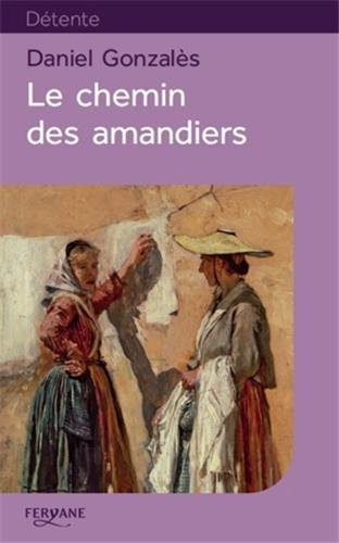 Le chemin des amandiers