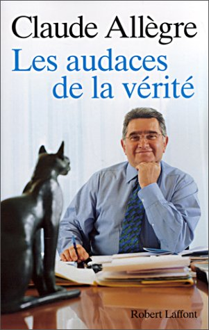 Les audaces de la vérité : entretiens avec Laurent Joffrin