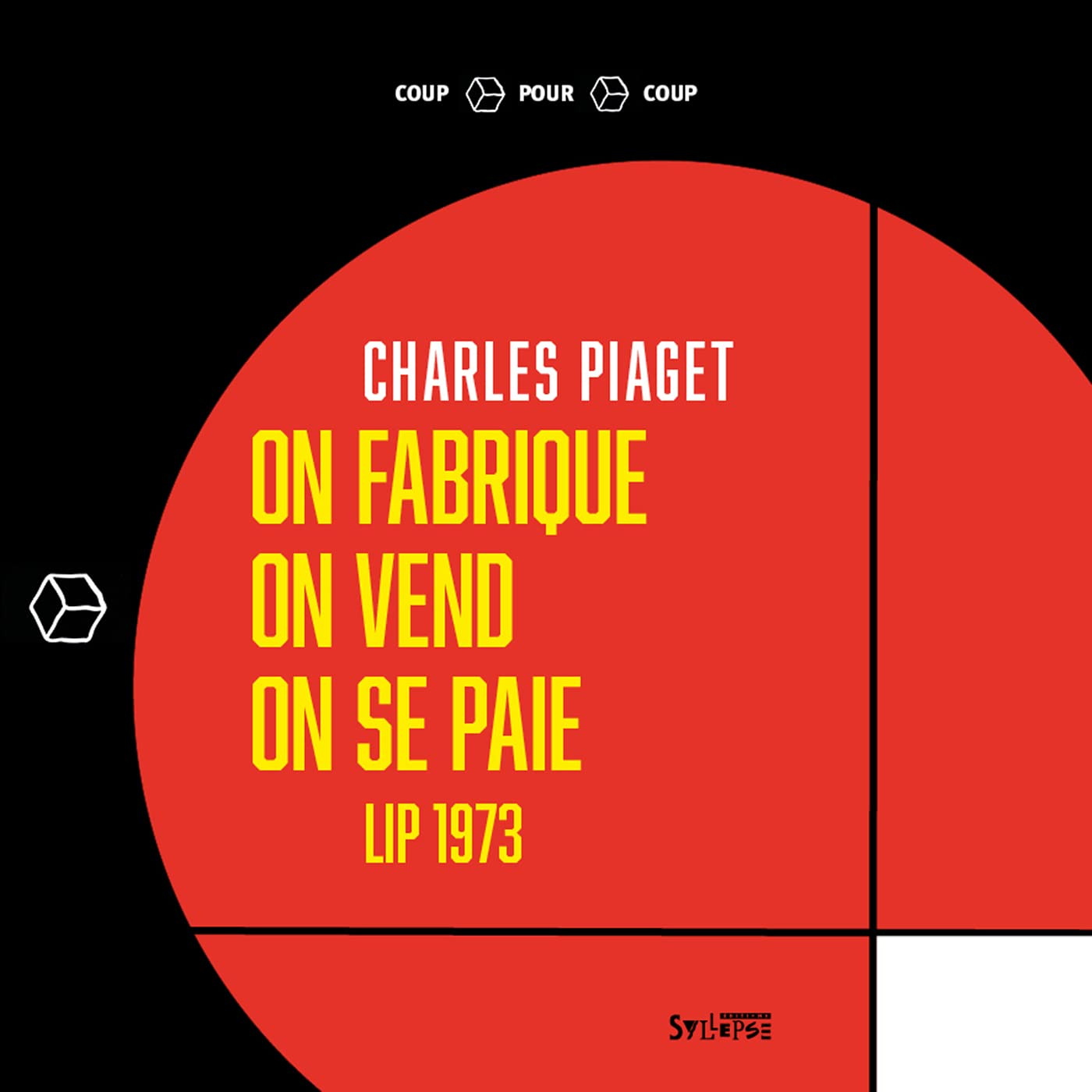 On fabrique, on vend, on se paie : Lip 1973