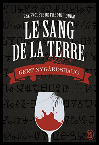 Une enquête de Fredric Drum. Vol. 1. Le sang de la terre