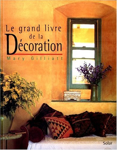 Le grand livre de la décoration