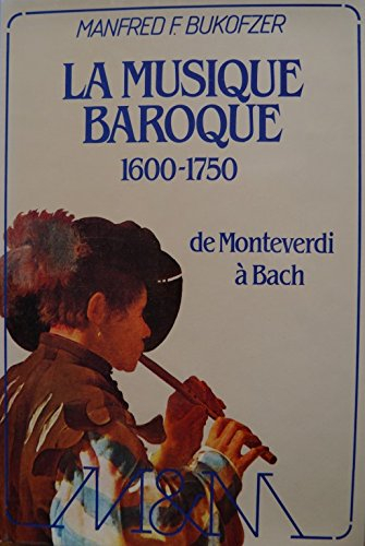 La Musique Baroque 1600-1750 De Monteverdi À Bach