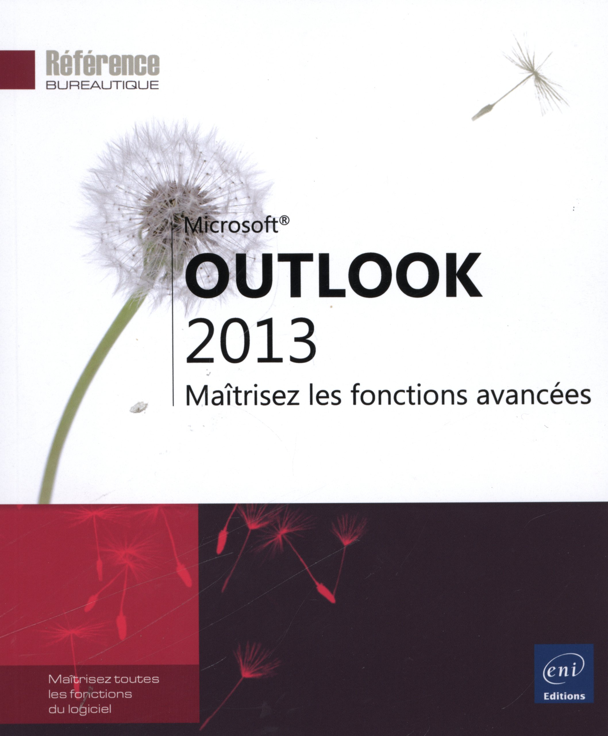 Outlook 2013 : maîtrisez les fonctions avancées