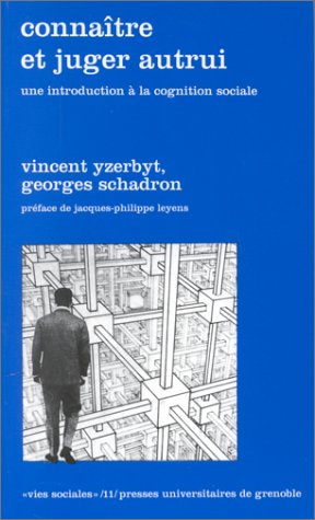 Connaître et juger autrui : une introduction à la cognition sociale