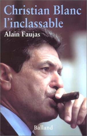 Christian Blanc, l'inclassable