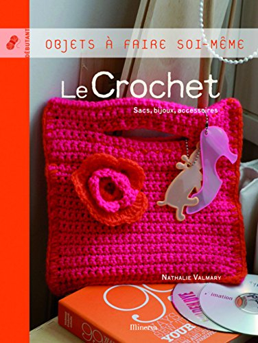 Le crochet : sacs, bijoux, accessoires