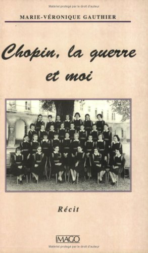 Chopin, la guerre et moi