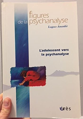 Figures de la psychanalyse, n° 9. L'adolescent vers la psychanalyse