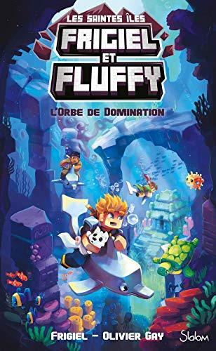 Frigiel et Fluffy : les saintes îles. Vol. 2. L'orbe de domination