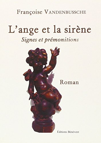 l'ange et la sirène : signes et premonitions