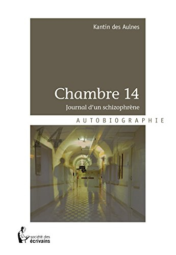 chambre 14 journal dun schizophrene