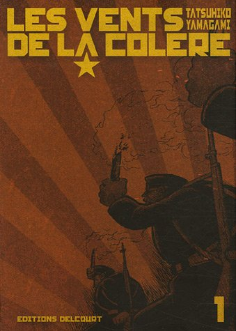 Les vents de la colère. Vol. 1