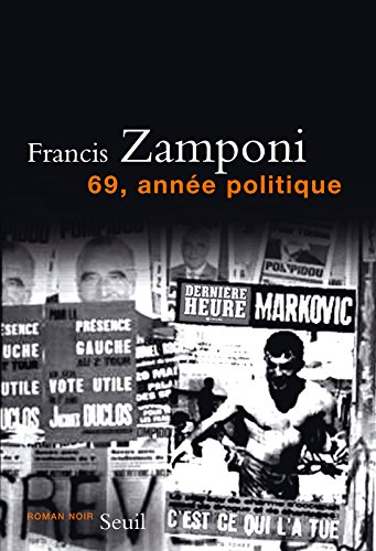 69, année politique : roman noir