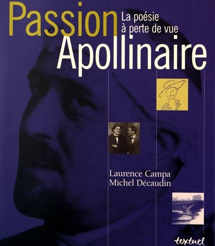 Passion Apollinaire : la poésie à perte de vue