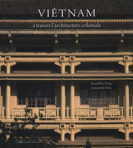 Viêtnam à travers l'architecture coloniale