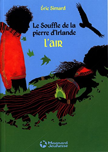 Le souffle de la pierre d'Irlande. Vol. 2. L'air