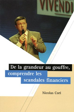 De la grandeur au gouffre : comprendre les scandales financiers