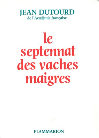 Le Septennat des vaches maigres