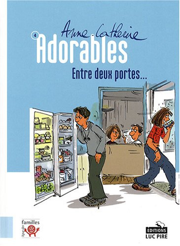 Adorables. Vol. 4. Entre deux portes...