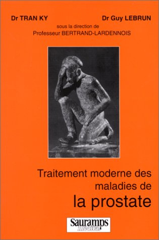 Le traitement moderne des maladies de la prostate