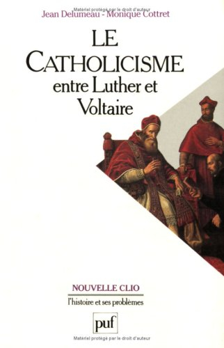 Le catholicisme entre Luther et Voltaire