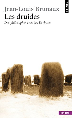 Les druides : des philosophes chez les Barbares