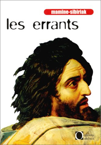 Les errants : à partir des récits sur la vie des fugitifs sibériens