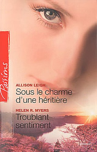 Sous le charme d'une héritière. Troublant sentiment