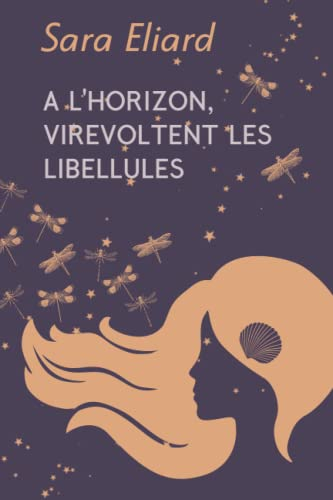 A l'horizon, virevoltent les libellules